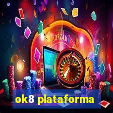 ok8 plataforma